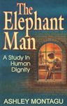 The Elephant Man: A Study in Human Dignity