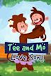 Tee and Mo Love Song