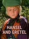 Hansel and Gretel