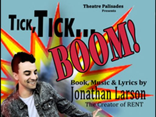 TICK, TICK...BOOM! Announced At Theatre Palisaes