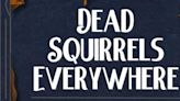 Gabrielle Ferrara Releases New Book, 'Dead Squirrels Everywhere: A Counting Book For Children'