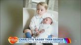 Charlotte 'easier' than George