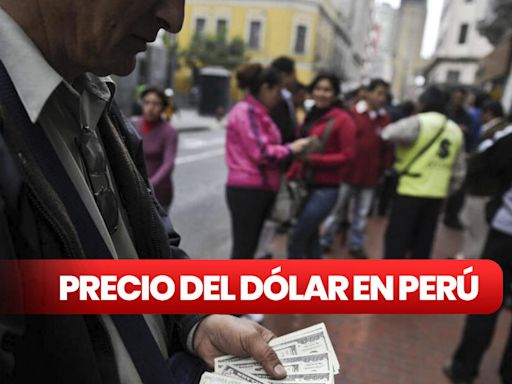 Precio del dólar hoy en el Perú: cuál es el tipo de cambio para este miércoles 8 de mayo