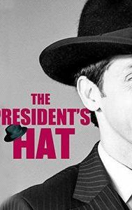 The President's Hat