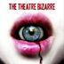 The Theatre Bizarre