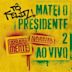 Tô Feliz: Matei O Presidente 2