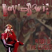 DAVID BOWIE – A SON OF THE CIRCUS – ACE BOOTLEGS