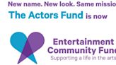 After 140 Years, The Actors Fund Solves An Identity Crisis With New Name: Entertainment Community Fund