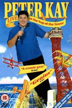 ‎Peter Kay: Live at the Top of the Tower (2000) directed by Marcus ...