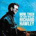 Now Then: The Very Best of Richard Hawley