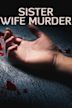 Sister Wife Murder