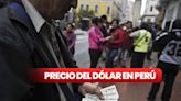 Precio del dólar HOY en el Perú: revisa la cotización del tipo de cambio para este sábado 20 de julio