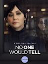 No One Would Tell (2018 film)