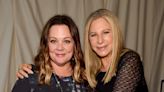 How Do Melissa McCarthy and Barbra Streisand Know Each Other?