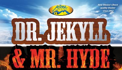 DR.JEKYLL AND MR. HYDE in Albuquerque at Adobe Theater 2024