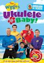 The Wiggles: Ukulele Baby!