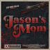 Jason's Mom