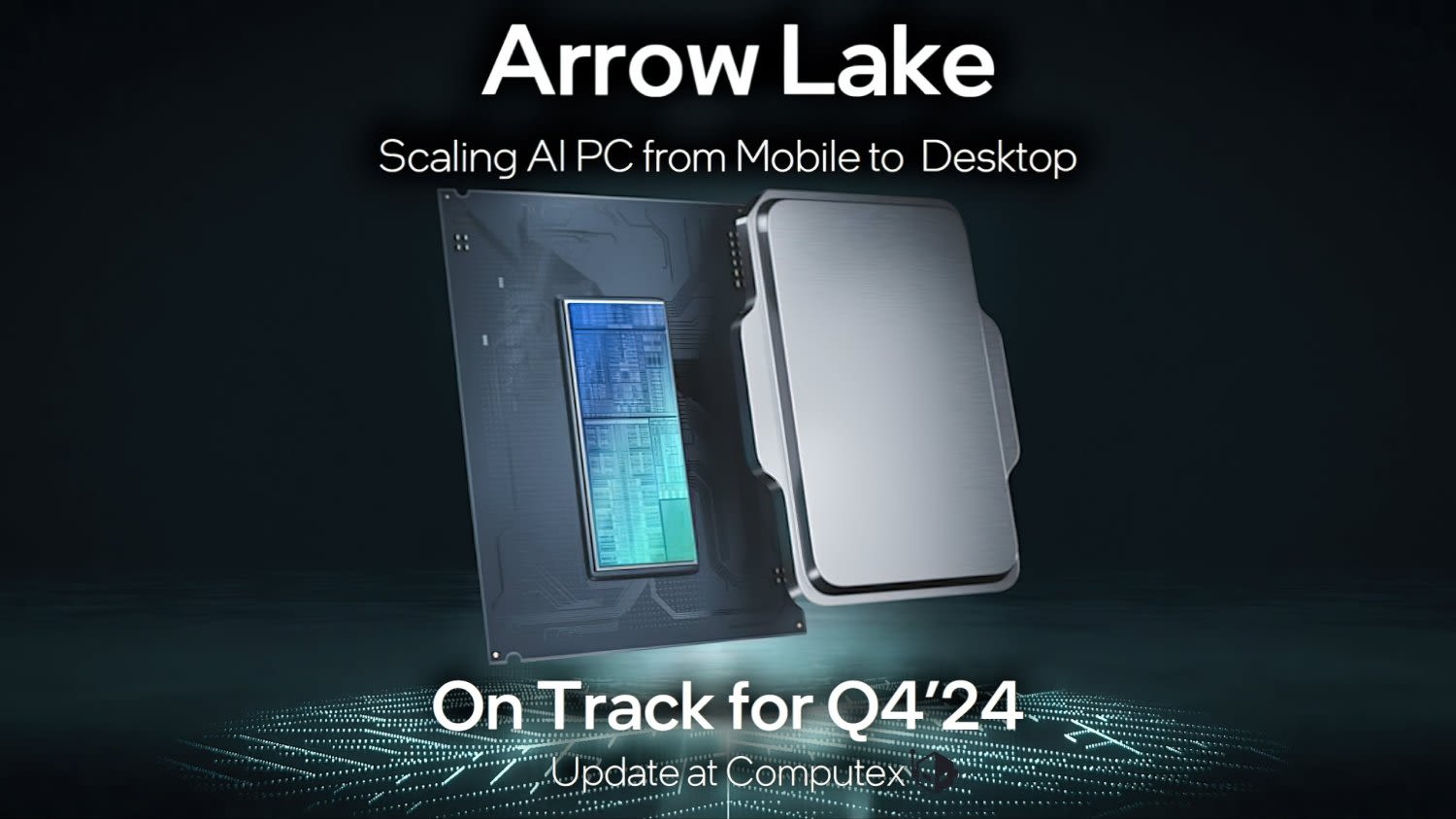 Intel confirms next-gen Arrow Lake CPUs for desktop and laptops launch for Q4 2024