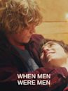 When Men Were Men