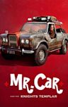 Mr. Car and the Knights Templar