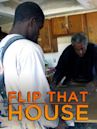 Flip That House