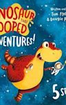 The Dinosaur that Pooped Adventures!