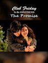 Club Friday To Be Continued: The Promise