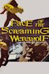 Face of the Screaming Werewolf