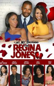 I Left My Girlfriend for Regina Jones