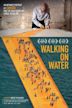 Walking on Water (2018 film)
