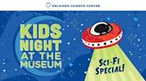 Out of this world Kids Night at Orlando Science Center