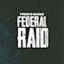 Federal Raid