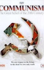 Communism: The Great Belief of the 20th Century