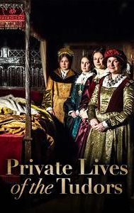 The Private Lives of the Tudors