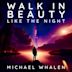 Walk in Beauty, Like the Night