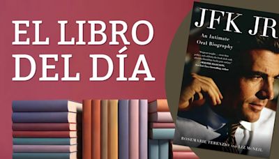 La fascinante vida de “John John” Kennedy es contada por quienes más y mejor lo conocieron