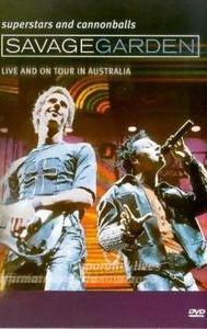 Savage Garden: Superstars and Cannonballs: Live and on Tour in Australia