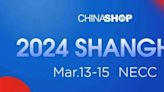 倒計時！亞洲最大零售展 2024CHINASHOP即將於3月13-15日在上海舉行