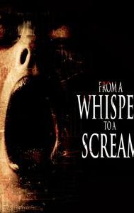 From a Whisper to a Scream (film)