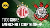 AMÉRICA-RN X CORINTHIANS: ONDE ASSISTIR AO VIVO, HORÁRIO E INFORMAÇÕES DA 3ª FASE DA COPA DO BRASIL