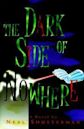 The Dark Side of Nowhere