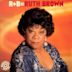 R+B = Ruth Brown