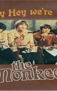 Hey, Hey We're the Monkees