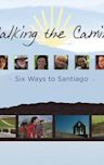 Walking the Camino: Six Ways to Santiago