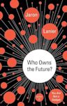 Who Owns the Future?