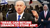 Israel Warns Hezbollah, Threatens to Send Lebanon "Back to Stone Age"