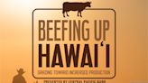 Hawaii Agricultural Foundation to host event exploring beef industry