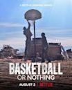 Basketball or Nothing