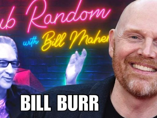 Bill Burr Tells Bill Maher Why He’s Not as Smart as He Thinks He Is