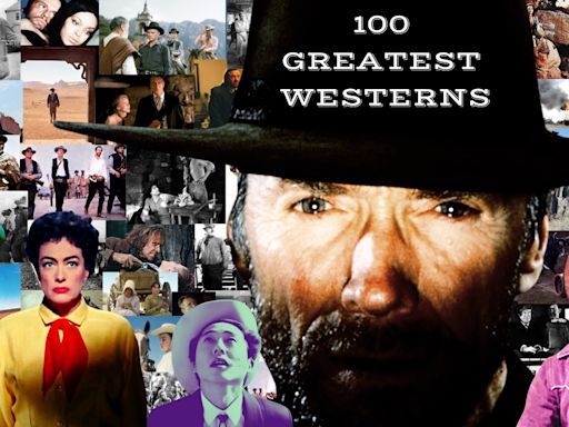 The 100 Greatest Westerns of All Time